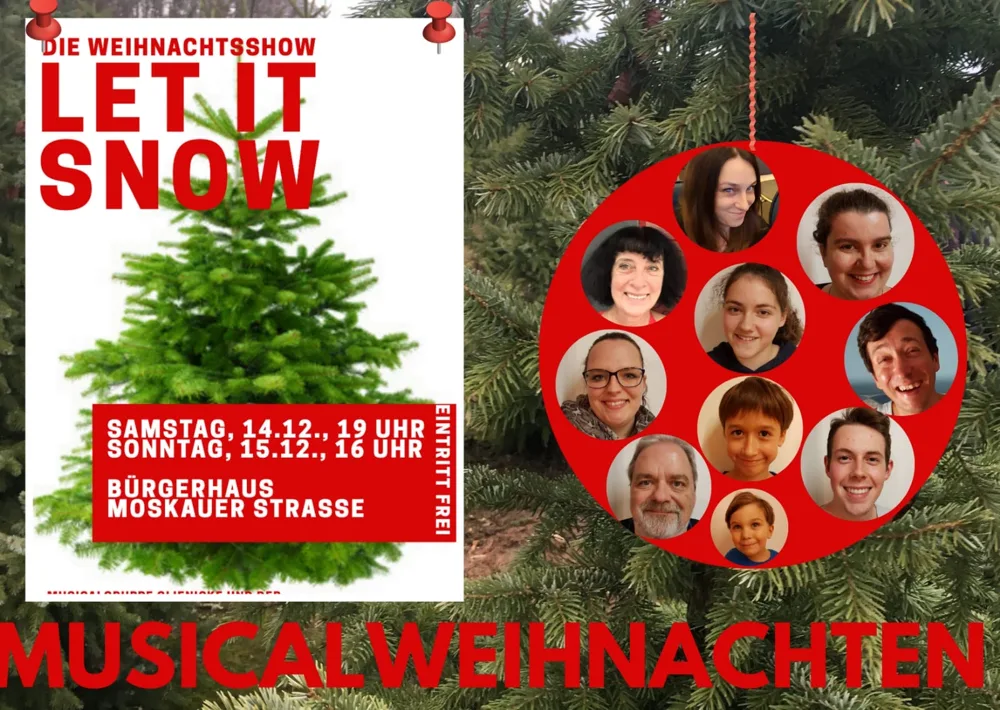 „Let it snow“ Die Weihnachtsshow Samstag, 14.12. um 19 Uhr (im Rahmen des Glienicker Adventskalenders) Sonntag, 15.12. um 16 Uhr